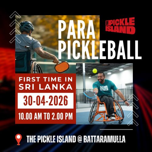 The Pickle Island @ Battaramulla Makes History with Sri Lanka’s First-Ever Para Veterans Event  on the 30th of April 2026